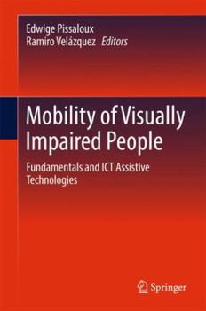 Mobility in Visually Impaired People: Fundamentals and Ict Assistive Technologies