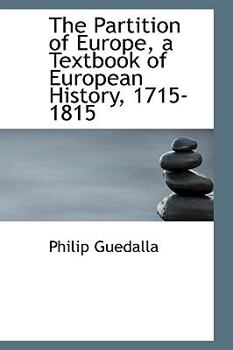 Hardcover The Partition of Europe, a Textbook of European History, 1715-1815 Book