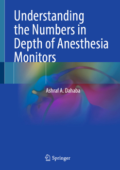 Hardcover Understanding the Numbers in Depth of Anesthesia Monitors Book