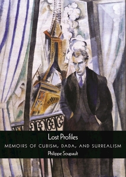 Paperback Lost Profiles: Memoirs of Cubism, Dada, and Surrealism Book