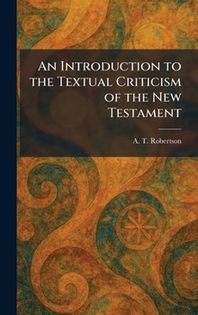 Hardcover An Introduction to the Textual Criticism of the New Testament Book