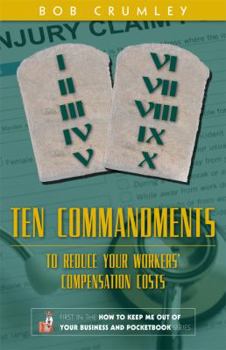 Paperback Ten Commandments to Reduce Your Workers' Compensation Costs Book