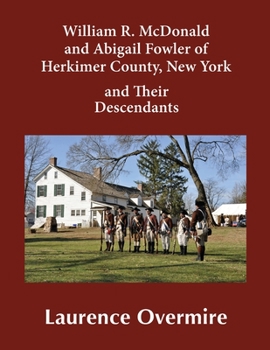 Paperback William R. McDonald and Abigail Fowler of Herkimer County, New York and Their Descendants Book