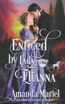 Enticed by Lady Elianna - Book #3 of the Fabled Love