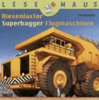 Paperback Riesenlaster, Superbagger, Flugmaschinen [German] Book