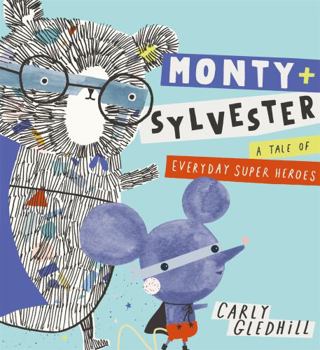 Hardcover Monty and Sylvester a Tale of Everyday Super Heroes Book