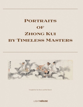 Hardcover Portraits of Zhong Kui by Timeless Masters Book