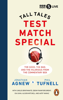 Paperback Test Match Special: Tall Tales - The Good the Bad and the Hilarious from the Commentary Box Book