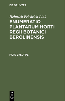 Hardcover Heinrich Friedrich Link: Enumeratio Plantarum Horti Regii Botanici Berolinensis. Pars 2+suppl [Latin] Book