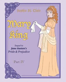 Mary King Part IV: Graphic Novel, the Sequel to Jane Austen's Pride and Prejudice - Book #4 of the Mary King: The Sequel to Jane Austen's Pride and Prejudice