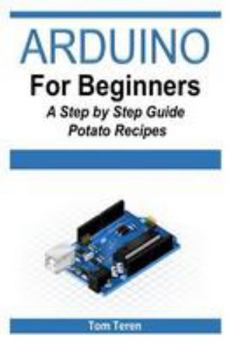 Paperback Arduino for Beginners - A Step by Step Guide Book