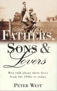 Paperback Fathers, sons, and lovers: Men talk about their lives from the 1930s to today Book