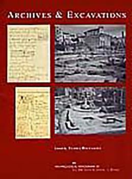 Paperback Archives and Excavations: Essays on the History of Archaeological Excavations in Rome and Southern Italy from the Renaissance to the Nineteenth Book