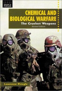 Chemical and Biological Warfare: The Cruelest Weapons (Issues in Focus)