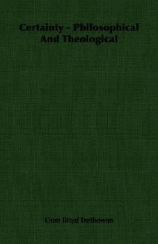 Paperback Certainty - Philosophical and Theological Book