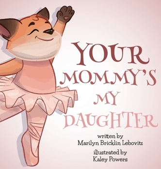 Hardcover Your Mommy's My Daughter Book