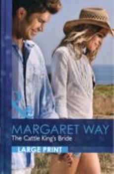 Hardcover The Cattle King's Bride (Mills & Boon Largeprint Romance) [Large Print] Book