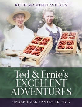 Paperback Ted and Ernie's Excellent Adventure: Unabridged Family Edition Book