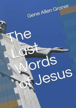 The Last Words of Jesus