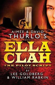 Paperback Aimee & David Thurlo's Ella Clah: The Pilot Script Book