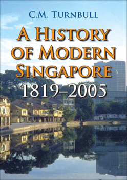 Hardcover A History of Modern Singapore, 1819-2005: Revised Edition Book