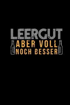 Leergut Aber Voll Noch Besser: Bier Notizbuch A5 110 Seiten Kariert - Brauer Geschenke Craftbier Hobbybrauer - Bier Kalender 2020 Monatsansicht (German Edition)