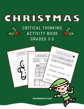 Paperback Christmas Critical Thinking Activity Book: Grades 3 - 5 Book