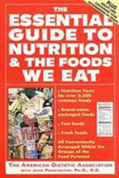Paperback The Essential Guide to Nutrition and the Foods We Eat Book