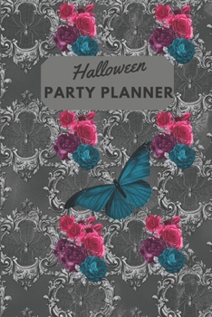 HALLOWEEN PARTY PLANNER: STEP BY STEP DETAIL TO KEEP YOU ORGANIZED FOR YOUR PARTY