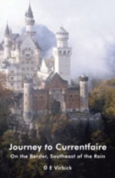 Paperback Journey to Currentfaire: On the Border, Southeast of the Rain Book