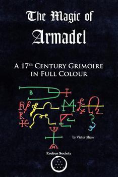 Paperback The Magic of Armadel: A 17th Century Grimoire in Full Colour Book