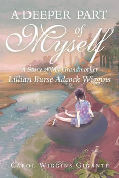 Paperback A Deeper Part of Myself: A Story of My Grandmother Book