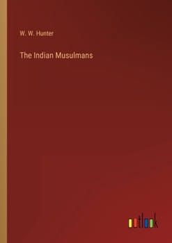 Paperback The Indian Musulmans Book