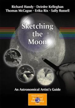 Paperback Sketching the Moon: An Astronomical Artist's Guide Book