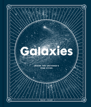 Hardcover Galaxies: Inside the Universe's Star Cities Book