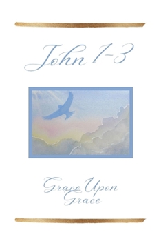 Paperback John 1-3: Grace Upon Grace Book