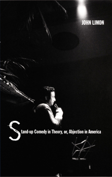 Paperback Stand-Up Comedy in Theory, Or, Abjection in America Book