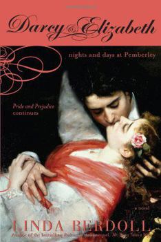 Darcy & Elizabeth: Nights and Days at Pemberley - Book #2 of the Darcy & Elizabeth