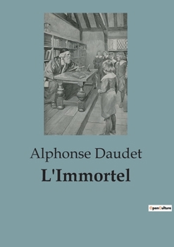 Paperback L'Immortel: Les intrigues et transitions au coeur de l'Académie française [French] Book