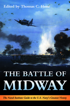 Paperback The Battle of Midway: The Naval Institute Guide to the U.S. Navy's Greatest Victory Book