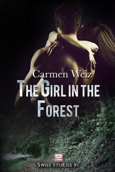 Paperback The girl in the forest (Swiss Stories #1): English edition Book