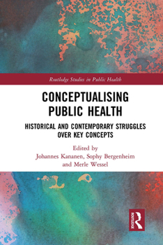 Paperback Conceptualising Public Health: Historical and Contemporary Struggles Over Key Concepts Book
