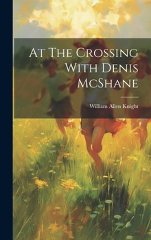 Hardcover At The Crossing With Denis McShane Book