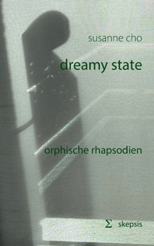 Paperback dreamy state: orphische rhapsodien [German] Book