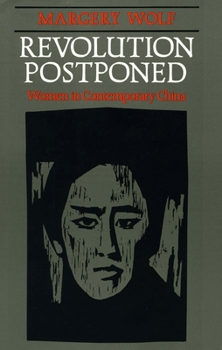 Hardcover Revolution Postponed: Women in Contemporary China Book