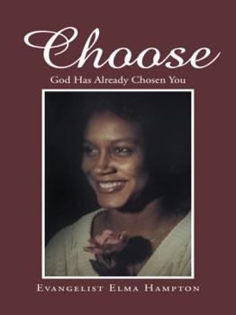 Paperback Choose: God Has Already Chosen You Book