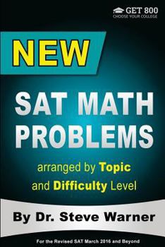 Paperback New SAT Math Problems arranged by Topic and Difficulty Level: For the Revised SAT March 2016 and Beyond Book