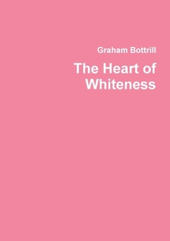 Paperback The Heart of Whiteness Book
