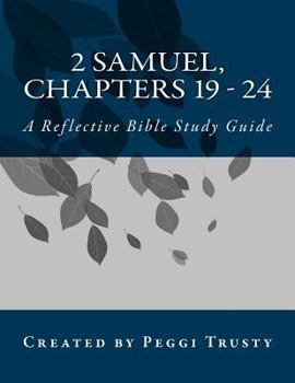 Paperback 2 Samuel, Chapters 19 - 24: A Reflective Bible Study Guide Book