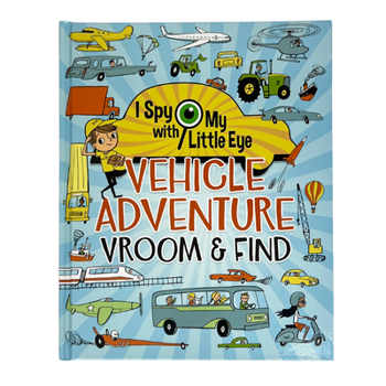 Hardcover Vehicle Adventure Vroom & Find (I Spy with My Little Eye) Book